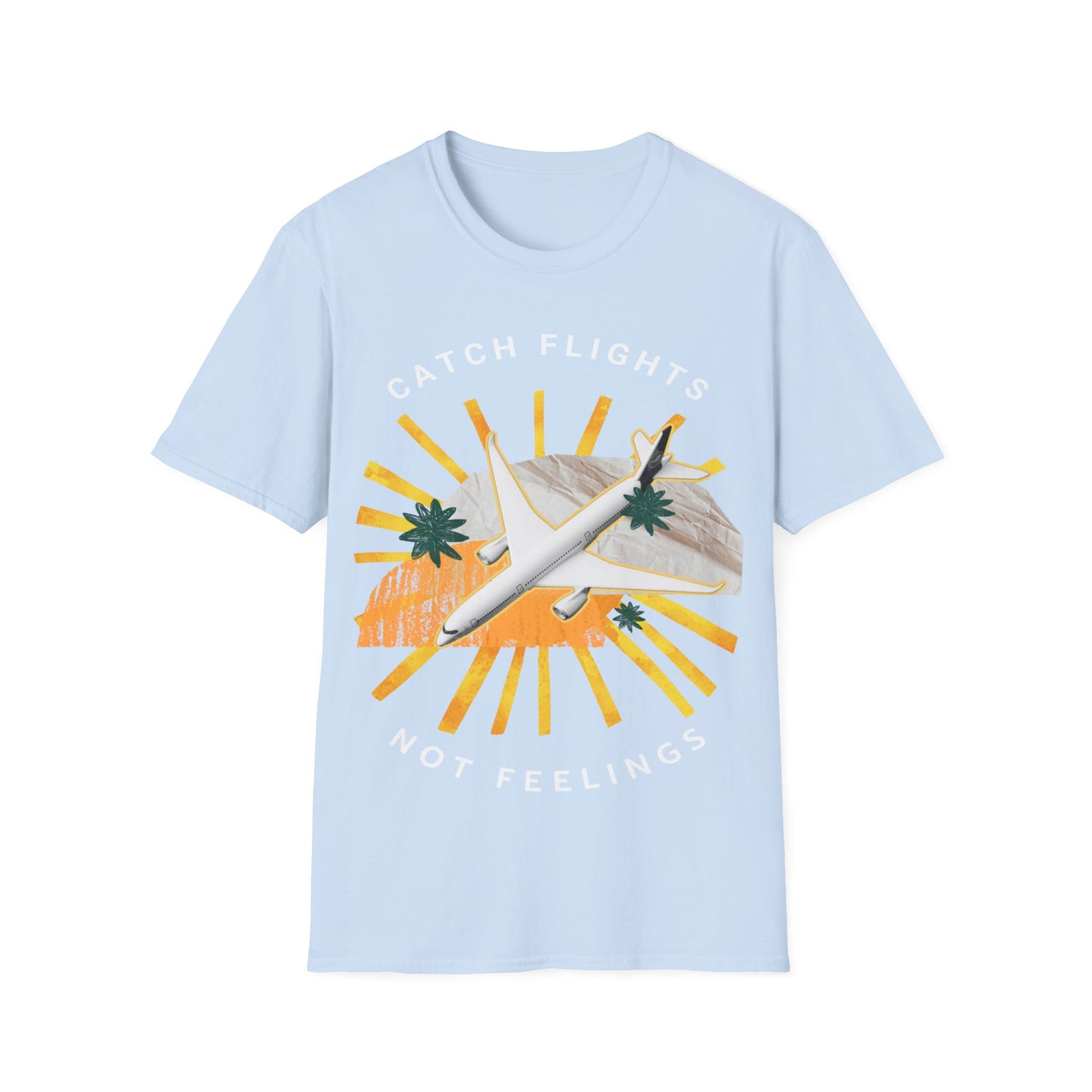 Catch Flights, Not Feelings: Cannabis Travel Art, Pop Culture Aviation Design - Unisex Graphic Tee