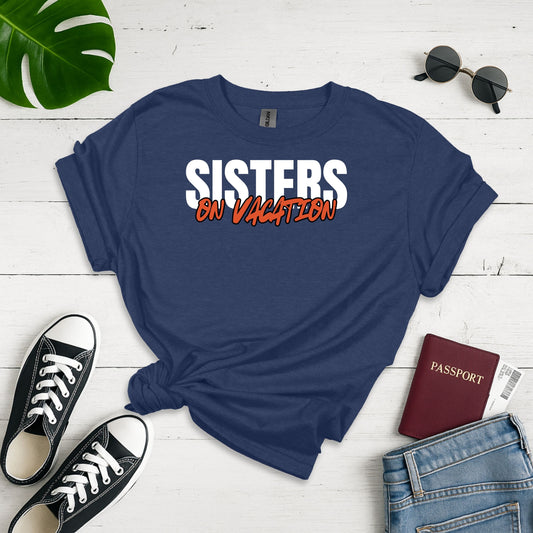 Sisters On Vacation  Softstyle T-shirt