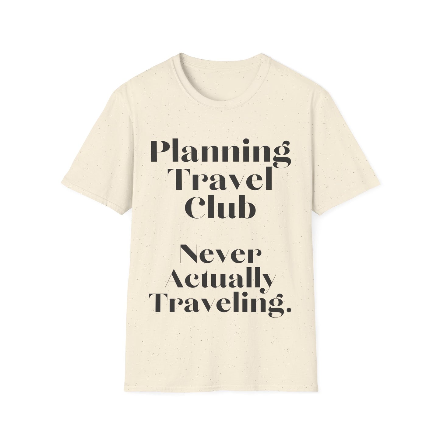 Wanderlust Interrupted: Typographic Travel Irony, Minimalist Design Poster - Unisex Graphic Tee