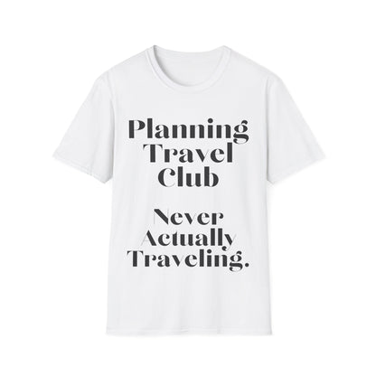 Wanderlust Interrupted: Typographic Travel Irony, Minimalist Design Poster - Unisex Graphic Tee